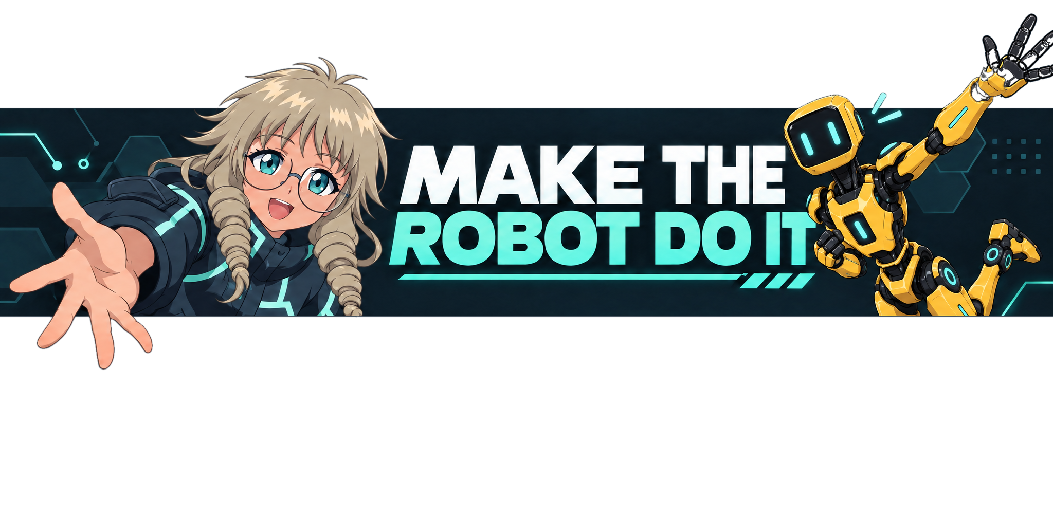 Make The Robot Do It banner with Nora and a yellow robot